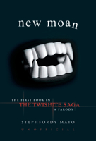 New Moan: The Twishite Saga - A Parody 1843174847 Book Cover