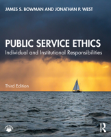 Public Service Ethics: Individual and Institutional Responsibilities 1138578193 Book Cover