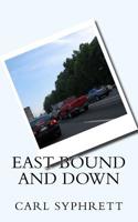East Bound and Down 1541298829 Book Cover