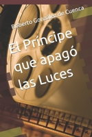 El Príncipe que apagó las luces B0CGTWXWRN Book Cover