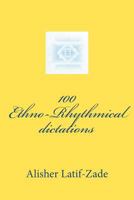 100 Ethno-Rhythmical dictations 1475281730 Book Cover