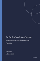 An Exodus Scroll from Qumran: 4QpaleoExod and the Samaritan Tradition (Harvard Semitic Studies No. 30) 1555400361 Book Cover