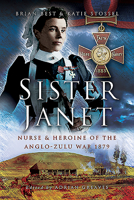 Sister Janet: Nurse and Heroine of the Anglo-Zulu War 1879 1526783371 Book Cover