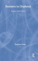 Sonnets to Orpheus: with Letters to a Young Poet (Fyfield Books) 0415940788 Book Cover