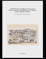 Interpreting the megalithic site of f the so-called "Alignments of Le Menec" near Carnac, France.The question of their forms in flared "V". 1723750883 Book Cover