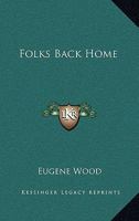 Folks Back Home 0548397856 Book Cover