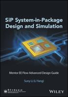Sip System-In-Package Design and Simulation: Mentor Ee Flow Advanced Design Guide 1119045932 Book Cover