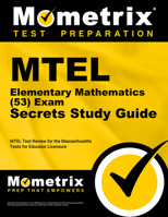 MTEL Elementary Mathematics (53) Exam Secrets: MTEL Test Review for the Massachusetts Tests for Educator Licensure 1610720393 Book Cover