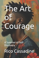 The Art of Courage: A Summer of Self-Discovery B0DWNCSJF3 Book Cover