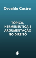 Tópica, Hermenêutica e Argumentação no Direito B08CJTQ91K Book Cover