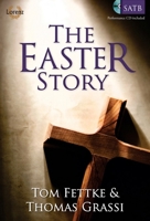 The Easter Story - Satb Score with Performance CD 0752596659 Book Cover