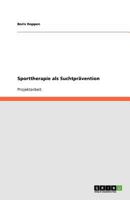 Sporttherapie als Suchtprävention 3638774651 Book Cover