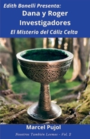 Dana y Roger Investigadores - El Misterio del Cáliz Celta (Nosotros También Leemos) (Spanish Edition) B0CWJ19J12 Book Cover