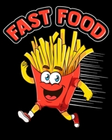 Fast Food: Cute & Funny Fast Food Running French Fries Punny Joke 2020-2021 Weekly Planner & Gratitude Journal (110 Pages, 8" x 10") Blank Sections ... Moments of Thankfulness & To Do Lists 1670975908 Book Cover