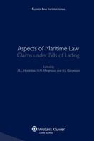 Aspects of Maritime Law: Claims Under Bills of Lading 9041126236 Book Cover