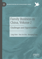 Family Business in China, Volume 2: Challenges and Opportunities (Palgrave Macmillan Asian Business Series) 3030514013 Book Cover