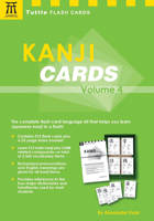 Kanji Cards Kit Volume 4: Learn 537 Japanese Characters Including Pronunciation, Sample Sentences & Related Compound Words 080485176X Book Cover
