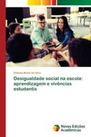 Desigualdade social na escola: aprendizagem e vivências estudantis 6200806047 Book Cover