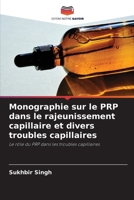 Monographie sur le PRP dans le rajeunissement capillaire et divers troubles capillaires (French Edition) 6209928250 Book Cover