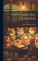 Toots and his Friends 1021314536 Book Cover
