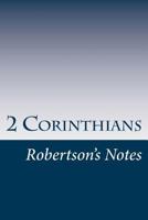 2 Corinthians: Robertson's Notes 1542347335 Book Cover