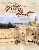 Teaching Manual for Written on Our Hearts (2009): The Old Testament Story of God's Love, Third Edition 0884899926 Book Cover
