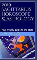 2019 Sagittarius Horoscope & Astrology: Your weekly guide to the stars (2019 Horoscopes) 1730833659 Book Cover
