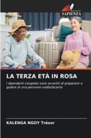 LA TERZA ETÀ IN ROSA: I dipendenti congolesi sono avvertiti di prepararsi e godere di una pensione soddisfacente (Italian Edition) 620866764X Book Cover