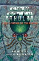 What to Do When You Meet Cthulhu 1934501182 Book Cover