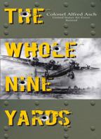 The Whole Nine Yards ...and Then Some 0944391044 Book Cover