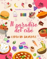 Il paradiso del cibo Libro da colorare Disegni divertenti di un fantastico pianeta di cibo magico: Immagini di cibo deliziose per stimolare la creatività B0C51GDRT7 Book Cover
