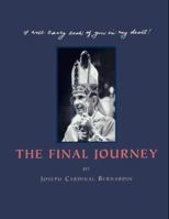 The Final Journey: Of Joseph Cardinal Bernardin 082940967X Book Cover