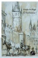 Ô Sorbonne ! (French Edition) 2754733965 Book Cover