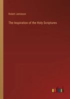 The Inspiration of the Holy Scriptures 3368196987 Book Cover