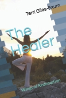 The Healer: Wings of Redemption 069261253X Book Cover