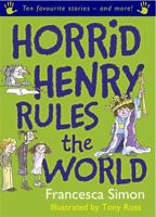 Horrid Henry Rules the World (Horrid Henry) 1842556126 Book Cover