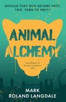 Animal Alchemy 1803130865 Book Cover