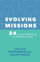 Evolving Missions: 24 Voices Reflecting on Missions 1735738816 Book Cover