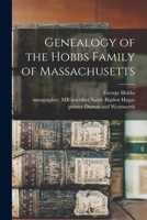 Genealogy of the Hobbs Family of Massachusetts 1014983045 Book Cover