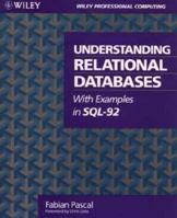 Understanding Relational Databases with Examples in SQL-92 0471585386 Book Cover