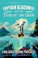 CAPTAIN BLACKWILL AND THE TEAR OF THE GODS B0DVSS8Z22 Book Cover