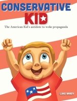 Conservative Kid B0FHJ8X7Z9 Book Cover