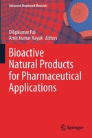 Bioactive Natural Products for Pharmaceutical Applications (Advanced Structured Materials, 140) 303054026X Book Cover