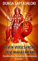 Durga Saptashloki: The Seven Verses from Devi Mahathmyam 1543048218 Book Cover