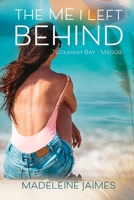 The Me I Left Behind: Maggie's Story (Tuckaway Bay) 162237567X Book Cover