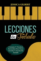 Lecciones de Teclado: Consejos Y Técnicas Esenciales Para Tocar Acordes Y Escalas De Teclado (Spanish Edition) 1087993628 Book Cover