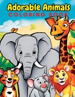 Adorable Animals Coloring Book for Kids: A Delightful Journey into the World of Creativity for Youngsters aged 3-7 Large 8.5x11 Inch Pages B0CS15ZCJW Book Cover