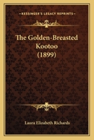 The Golden-Breasted Kootoo 1517139961 Book Cover