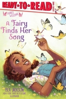 A Fairy Finds Her Song: Ready-to-Read Level 1 (Fairies Welcome) 1665941154 Book Cover