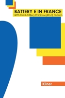 Battery E in France 1535228571 Book Cover